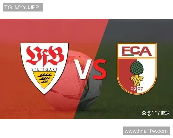 斯图加特主场迎战奥格斯堡双方争夺关键三分的激烈对决 斯图加特主场迎战奥格斯堡双方争夺关键三分的激烈对决